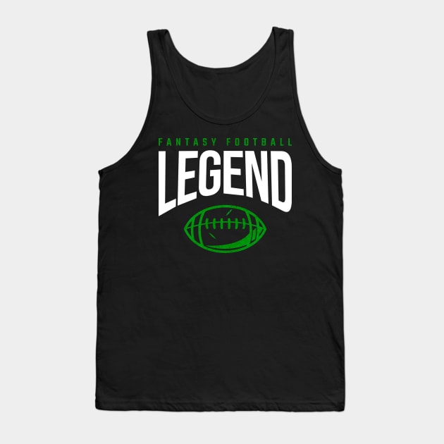 FANTASY FOOTBALL LEGEND Tank Top by BACKBRIDGE Designs